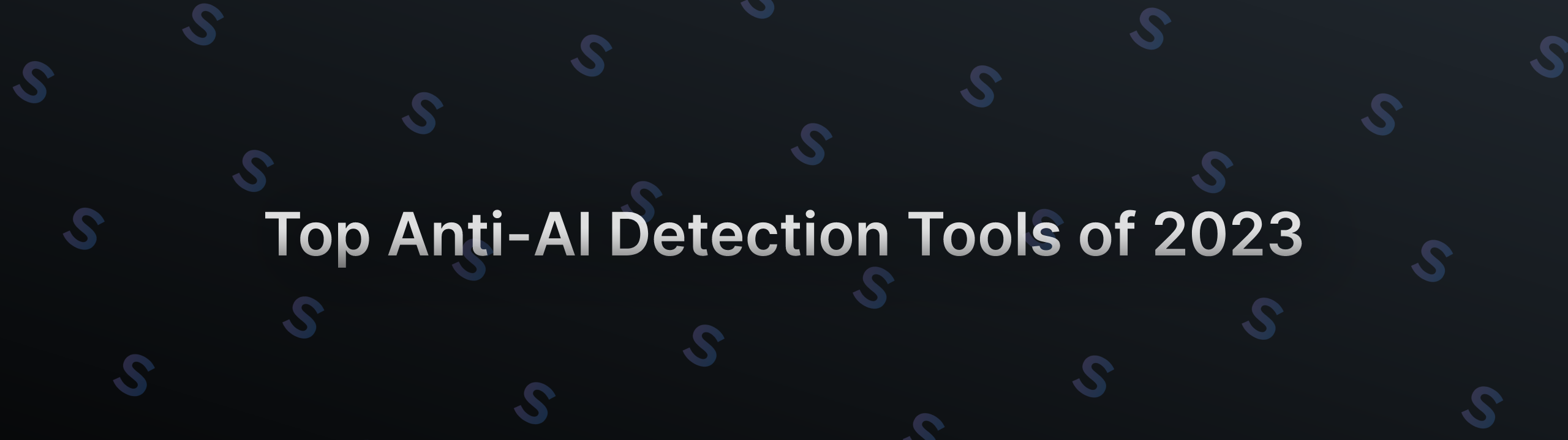 Top Anti-AI Detection Tools of 2023