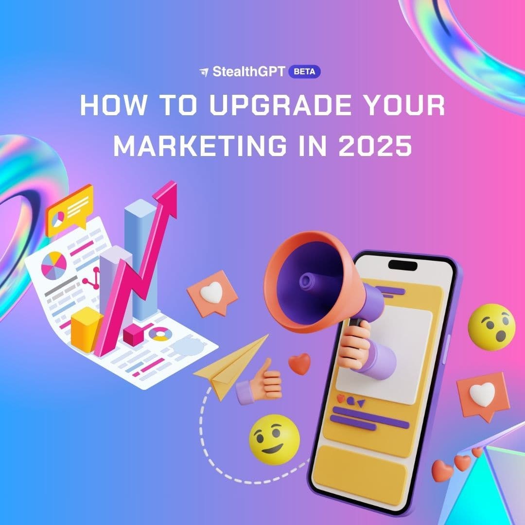 How to Upgrade Your Marketing in 2025