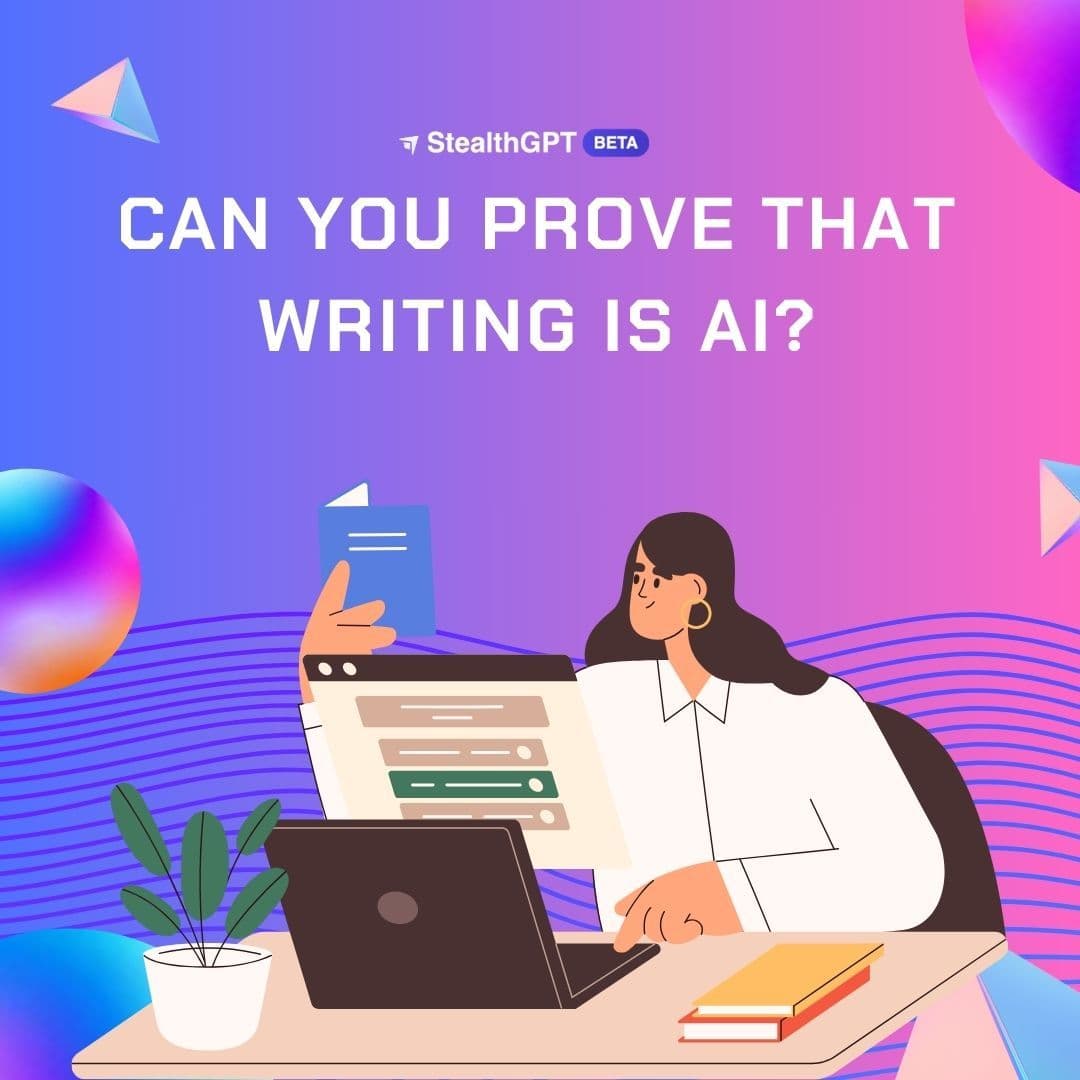 Can You Prove That Writing is AI?