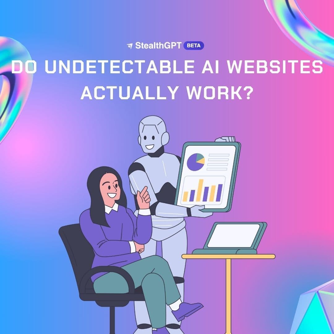 Do Undetectable AI Websites Actually Work?